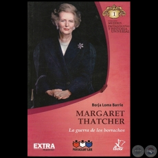 MARGARET THATCHER - Autor: BORJA LOMA BARRIE - Colección: MUJERES PROTAGONISTAS DE LA HISTORIA UNIVERSAL - Nº 1